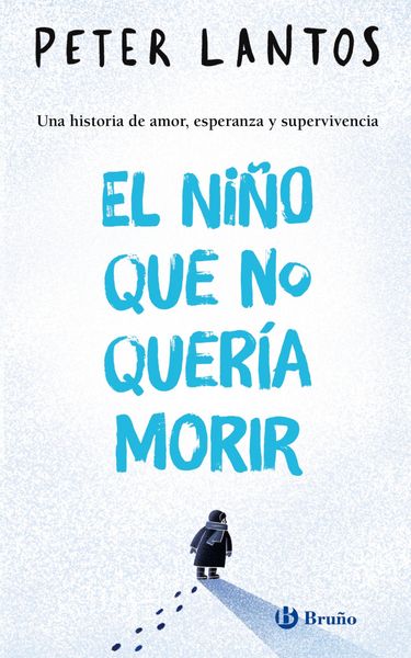 Produktbild: El ni&ntilde;o que no quer&iacute;a morir