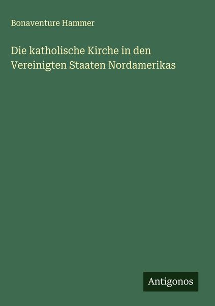 Produktbild: Die katholische Kirche in den Vereinigten Staaten Nordamerikas