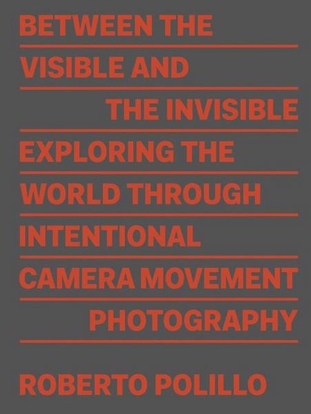 Produktbild: Roberto Polillo: Between the Visible and the Invisible