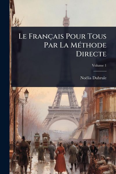 Produktbild: Le Fran&ccedil;ais Pour Tous Par La M&Atilde;(c)thode Directe