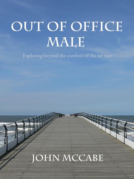 Produktbild: Out Of Office Male: Exploring beyond the confines of the rat race