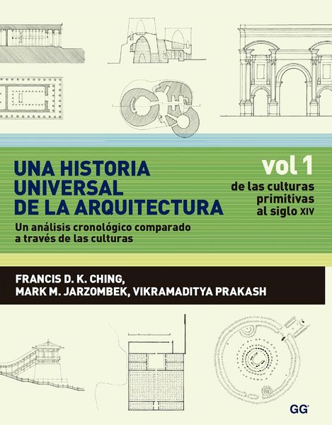 Produktbild: Una historia universal de la arquitectura. Un an&aacute;lisis cronol&oacute;gico comparado a trav&eacute;s de las culturas