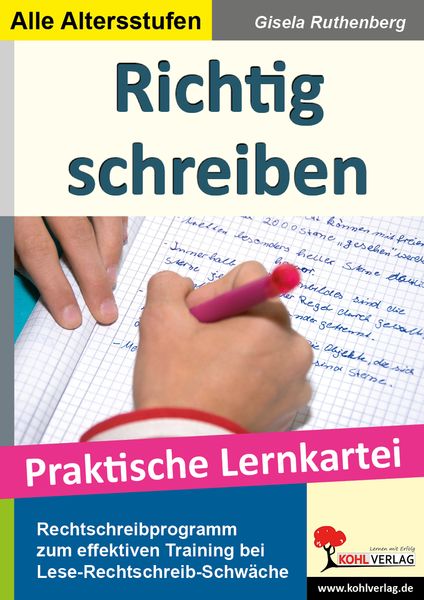 Richtig schreiben - Praktische Lernkartei, Taschenbuch von Gisela Ruthenberg, KOHL VERLAG Der Verlag mit dem Baum, 978-3-86632-427-5