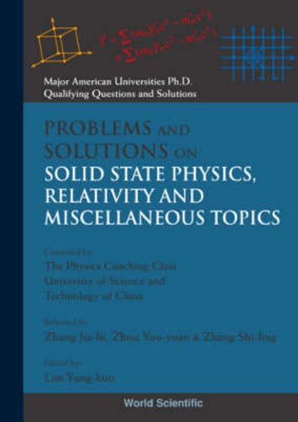 Problems and Solutions on Solid State Physics, Relativity and Miscellaneous Topics, Taschenbuch von , World Scientific Publishing, 9789810218935