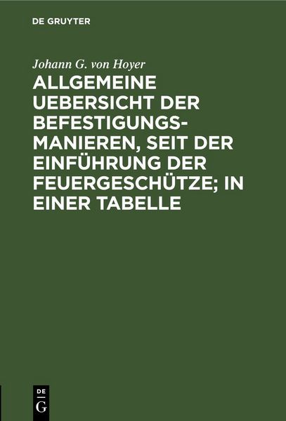 Produktbild: Allgemeine Uebersicht der Befestigungs-Manieren, seit der Einf&uuml;hrung der Feuergesch&uuml;tze; in einer Tabelle