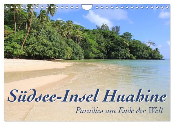 Produktbild: S&uuml;dsee-Insel Huahine - Paradies am Ende der Welt (Wandkalender 2027 DIN A4 quer), CALVENDO Monatskalender