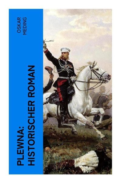 Plewna: Historischer Roman, Taschenbuch von Oskar Meding, E-artnow, 9788027357703