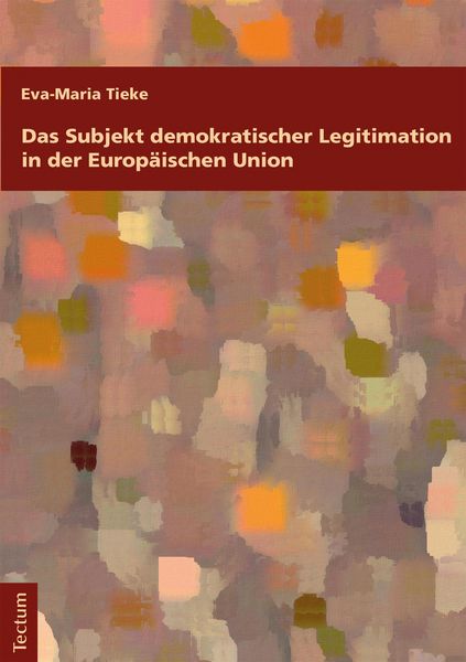 Produktbild: Das Subjekt demokratischer Legitimation in der Europ&auml;ischen Union