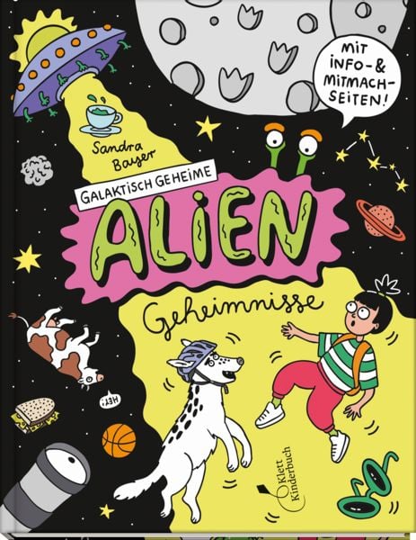 Galaktisch geheime Alien-Geheimnisse, Gebundene Ausgabe von Sandra Bayer, Klett Kinderbuch, 9783954703227