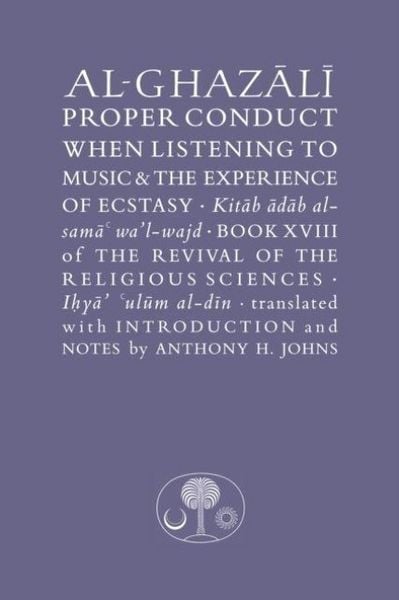 Produktbild: Al-Ghazali on Proper Conduct when Listening to Music and the Experience of Ecstasy