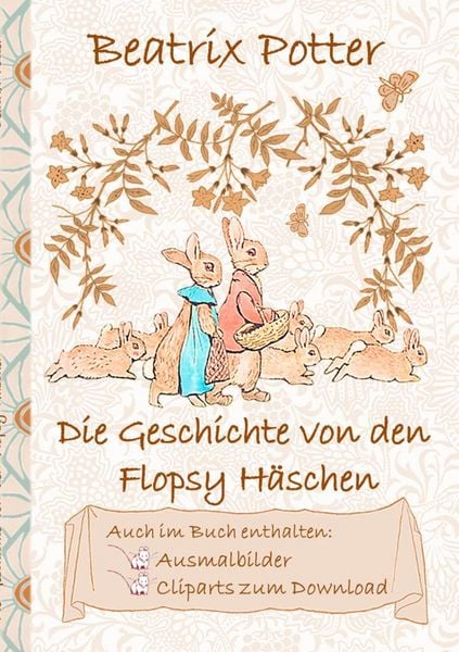 Produktbild: Die Geschichte von den Flopsy H&auml;schen (inklusive Ausmalbilder und Cliparts zum Download)