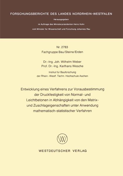 Produktbild: Entwicklung eines Verfahrens zur Vorausbestimmung der Druckfestigkeit von Normal- und Leichtbetonen in Abh&auml;ngigkeit von den Matrix- und Zuschlageigenschaften unter Anwendung mathematisch-statistischer Verfahren