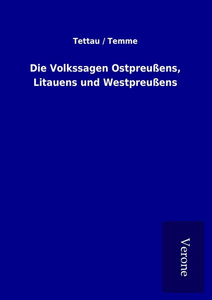 Produktbild: Die Volkssagen Ostpreu&szlig;ens, Litauens und Westpreu&szlig;ens