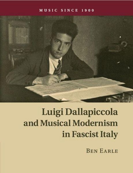 Produktbild: Luigi Dallapiccola and Musical Modernism in Fascist Italy