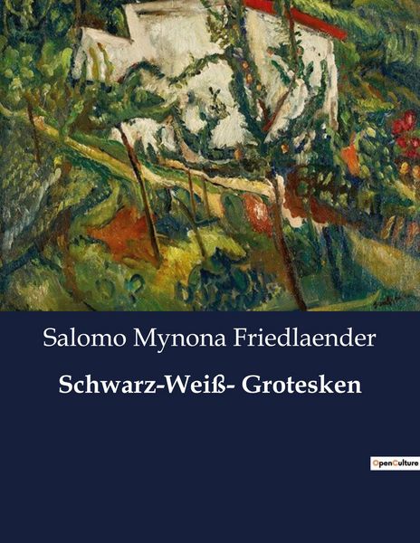 Schwarz-Weiß- Grotesken, Taschenbuch von Salomo Mynona Friedlaender, BoD - Books on Demand, 9791041949403