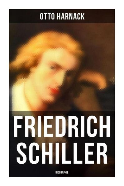 Produktbild: Friedrich Schiller: Biographie