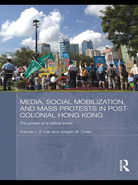 Produktbild: Media, Social Mobilisation and Mass Protests in Post-colonial Hong Kong