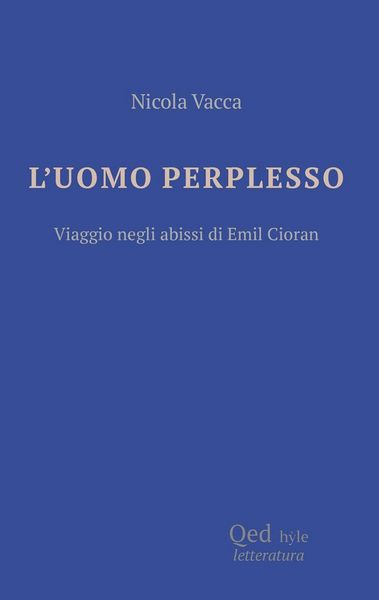 Produktbild: L' uomo perplesso. Viaggio negli abissi di Emil Cioran