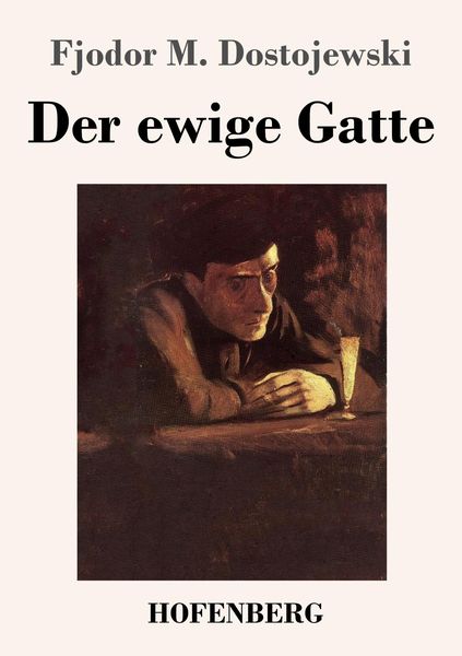 Der ewige Gatte, Taschenbuch von Fjodor M. Dostojewski, Henricus - Edition Deutsche Klassik, 9783743739260