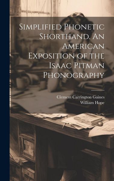 Produktbild: Simplified Phonetic Shorthand. An American Exposition of the Isaac Pitman Phonography