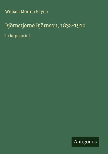Produktbild: Bj&ouml;rnstjerne Bj&ouml;rnson, 1832-1910