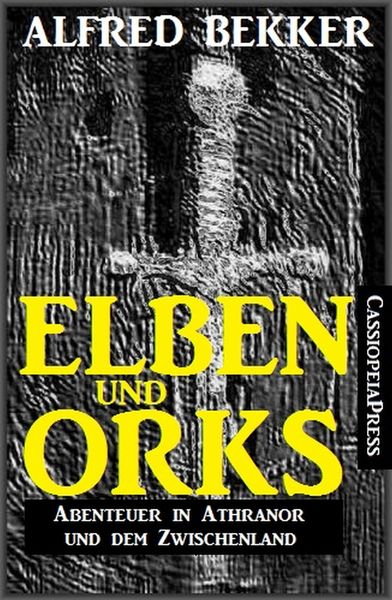 Produktbild: Elben und Orks - Abenteuer in Athranor und dem Zwischenland