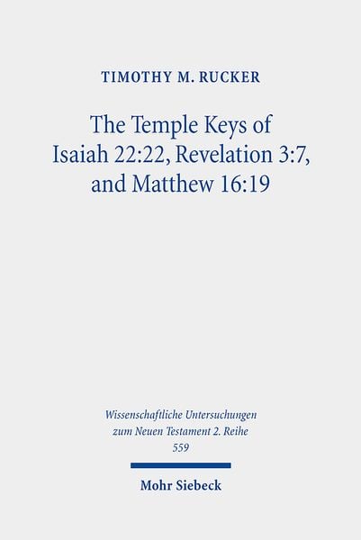 Produktbild: The Temple Keys of Isaiah 22:22, Revelation 3:7, and Matthew 16:19
