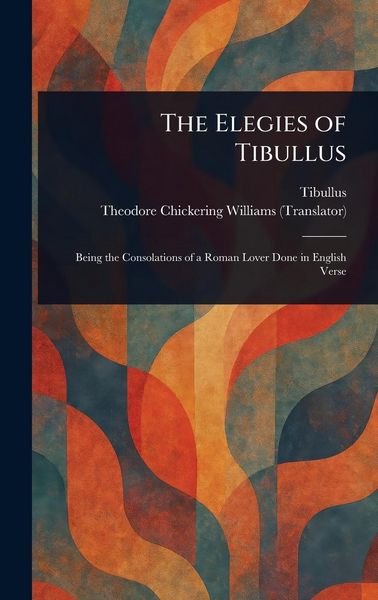 Produktbild: The Elegies of Tibullus