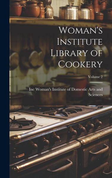 Produktbild: Woman's Institute Library of Cookery; Volume 2