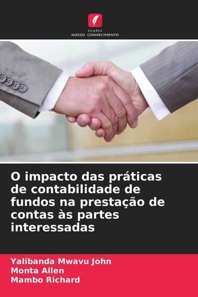 Produktbild: O impacto das pr&aacute;ticas de contabilidade de fundos na presta&ccedil;&atilde;o de contas &agrave;s partes interessadas