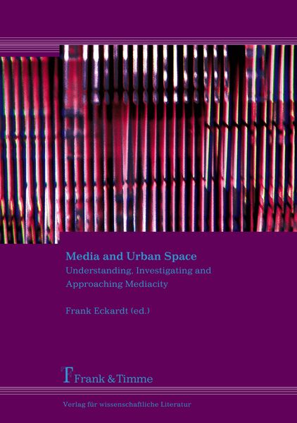 Media and Urban Space, Taschenbuch von Frank Eckardt , Larisa Schippel, Frank & Timme, 9783865961426