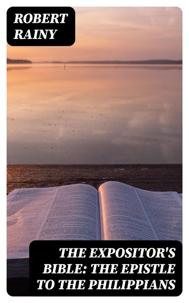 Produktbild: The Expositor's Bible: The Epistle to the Philippians