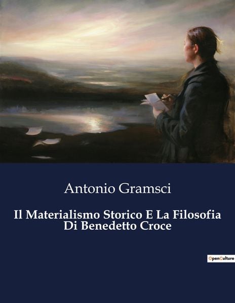 Produktbild: Il Materialismo Storico E La Filosofia Di Benedetto Croce