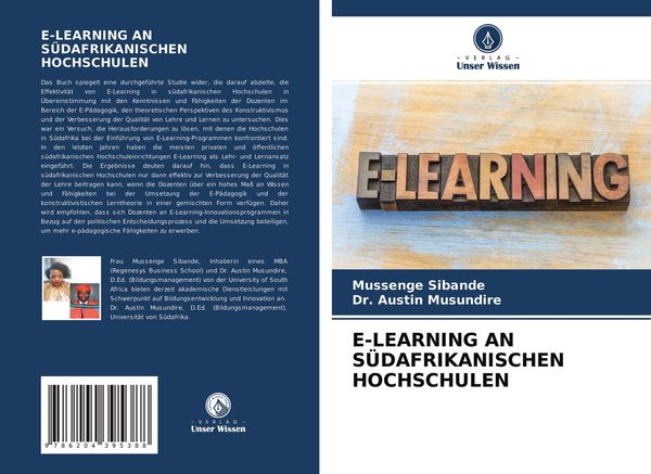 E-Learning An Südafrikanischen Hochschulen, Taschenbuch von Mussenge Sibande , Austin Musundire, Verlag Unser Wissen, 9786204395388