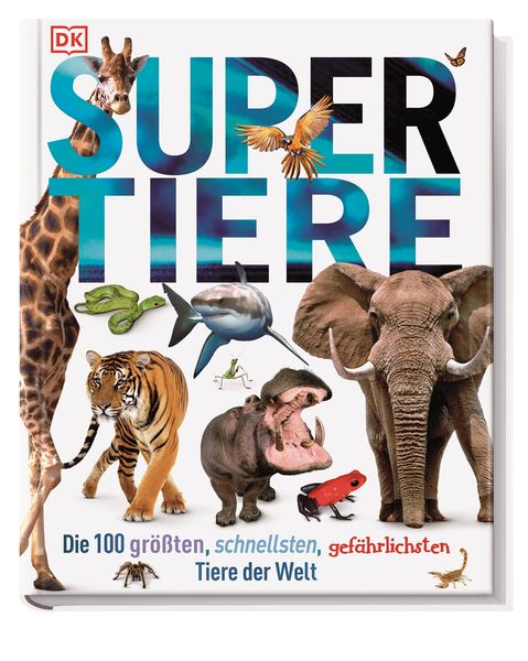 Supertiere, Gebundene Ausgabe von Derek Harvey, DK Verlag Dorling Kindersley