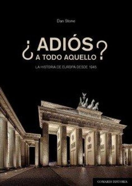 Produktbild: &iquest;Adi&oacute;s a todo aquello? : la historia de Europa desde 1945