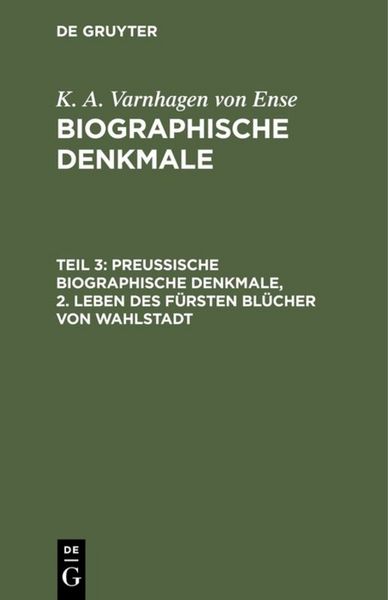 Produktbild: Preu&szlig;ische biographische Denkmale, 2. Leben des F&uuml;rsten Bl&uuml;cher von Wahlstadt