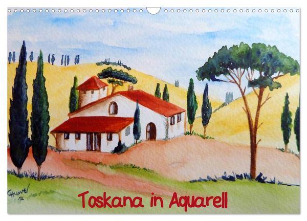 Toskana in Aquarell (Wandkalender 2026 DIN A3 quer), CALVENDO Monatskalender