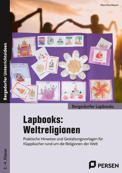 Lapbooks: Weltreligionen - 2.-4. Klasse, Taschenbuch von Klara Kirschbaum, Persen Verlag in der AAP Lehrerwelt GmbH, 978-3-403-20555-5