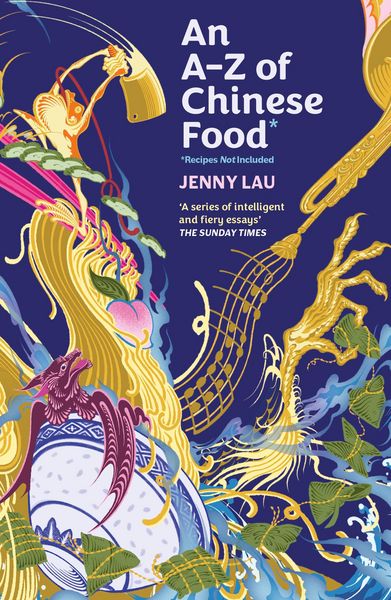 Produktbild: An A-Z of Chinese Food (Recipes Not Included)