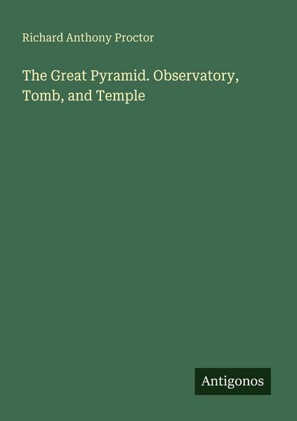 Produktbild: The Great Pyramid. Observatory, Tomb, and Temple
