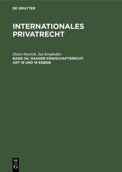 Produktbild: Franz Gamillscheg: Internationales Privatrecht / Haager Kindschaftsrecht. Art 18 und 19 EGBGB