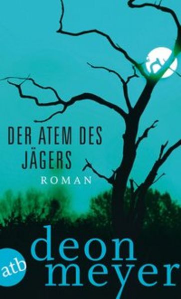Der Atem des Jägers, Taschenbuch von Deon Meyer, Aufbau TB