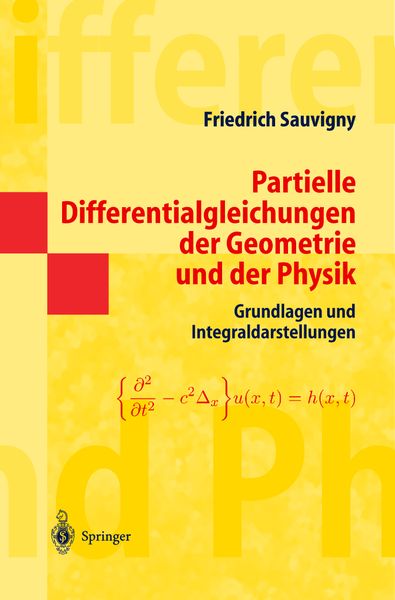 Partielle Differentialgleichungen der Geometrie und der Physik 1, Taschenbuch von Friedrich Sauvigny, Springer Berlin, 9783540204534