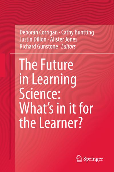 Produktbild: The Future in Learning Science: What&rsquo;s in it for the Learner?