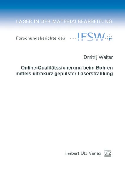 Produktbild: Online-Qualit&auml;tssicherung beim Bohren mittels ultrakurz gepulster Laserstrahlung