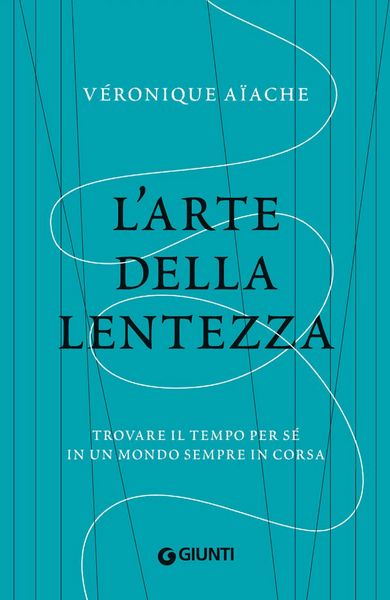 Produktbild: L' arte della lentezza. Trovare il tempo per s&eacute; in un mondo sempre in corsa