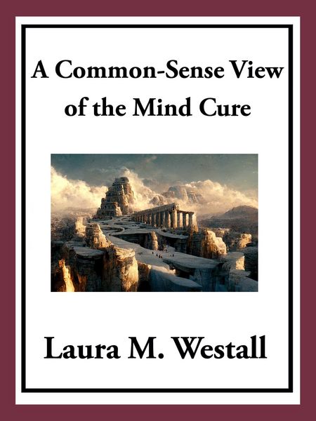 Produktbild: A Common-Sense View of the Mind Cure