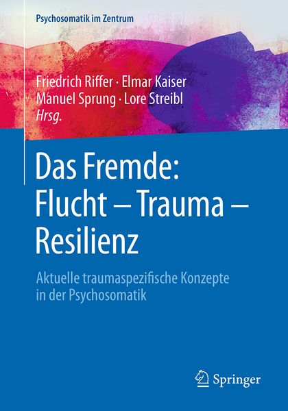 Produktbild: Das Fremde: Flucht - Trauma - Resilienz