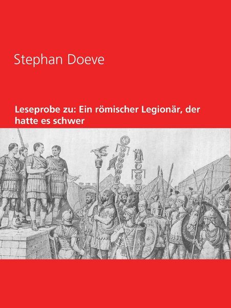 Produktbild: Leseprobe zu: Ein r&ouml;mischer Legion&auml;r, der hatte es schwer